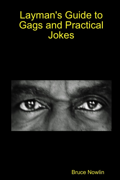 Layman's Guide to Gags and Practical Jokes