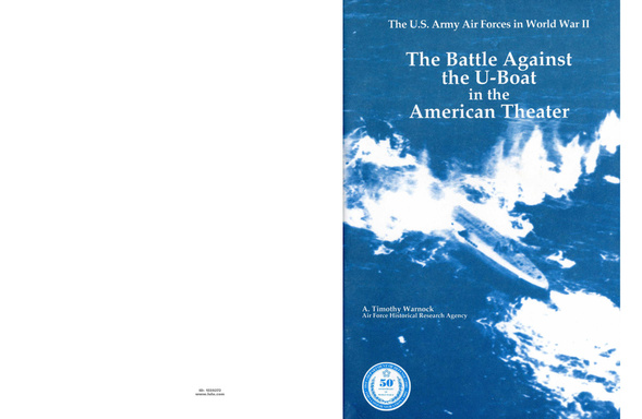 The Battle Against the U-Boat in the American Theater