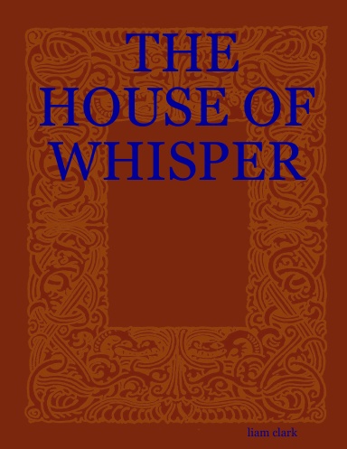 THE HOUSE OF WHISPER