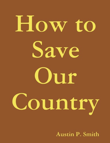 How to Save Our Country