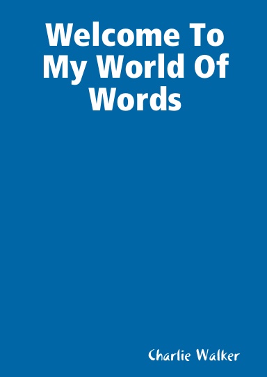 Welcome To My World Of Words