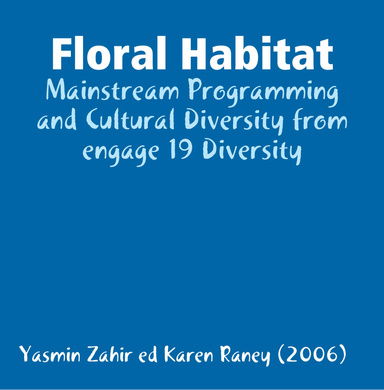 Floral Habitat: Mainstream Programming ans Cultural Diversity