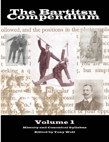 The Bartitsu Compendium, Volume 1:  History and the Canonical Syllabus