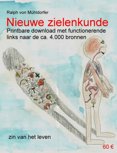 Nieuwe zielenkunde – zin van het leven (Download with links to 4.000 sources)