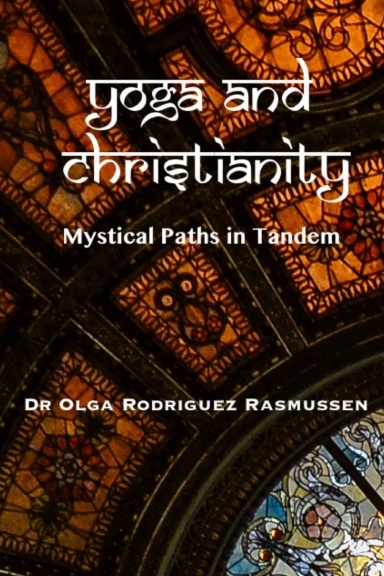 Yoga and Christianity: Mystical Paths in Tandem