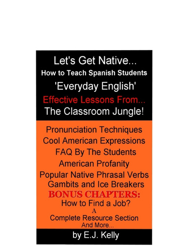 Let´s Get Native...How to Teach Spanish Students ´Everyday English´