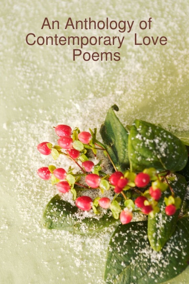 An Anthology of Contemporary  Love Poems
