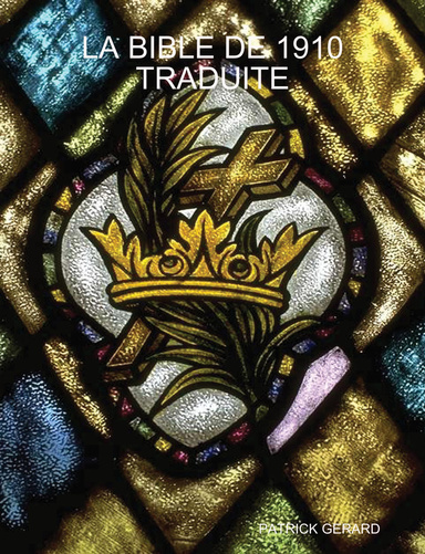 LA BIBLE DE 1910 TRADUITE