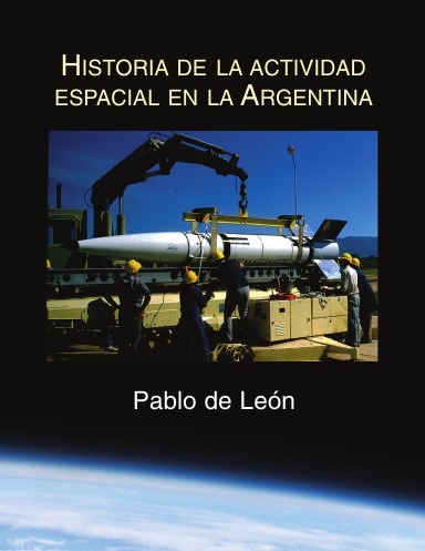 Historia de la Actividad Espacial en la Argentina