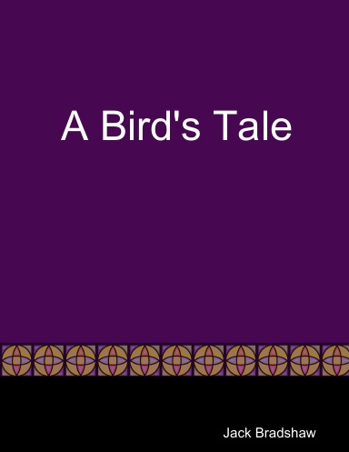 A Bird's Tale