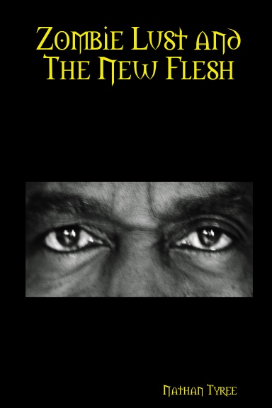 Zombie Lust and The New Flesh