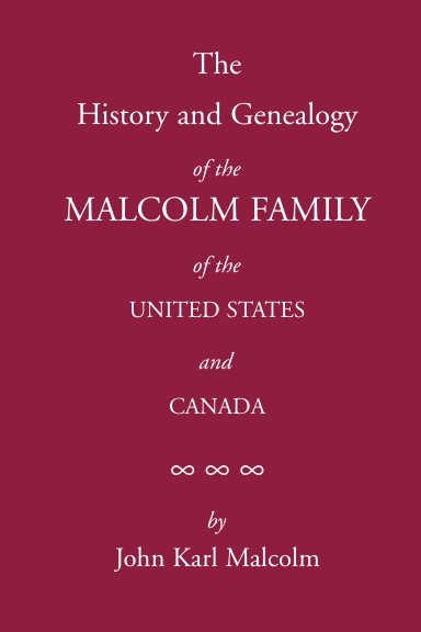 The History and Genealogy of the Malcolm Family