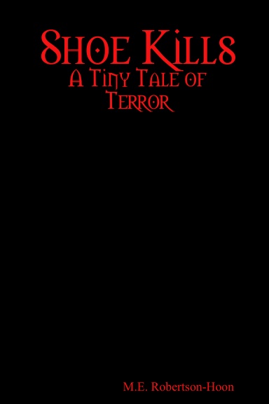 Shoe Kills: A Tiny Tale of Terror