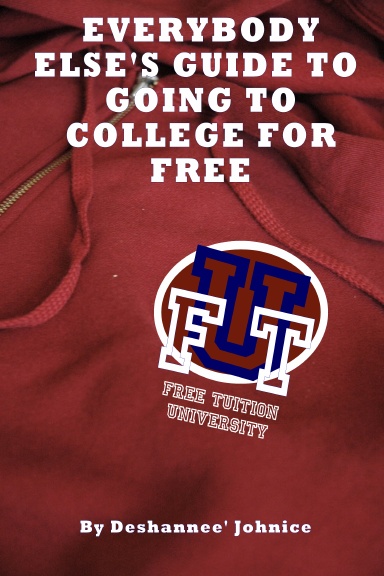 Everybody Else's Guide to Going to College for Free