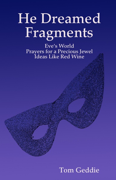 He Dreamed Fragments