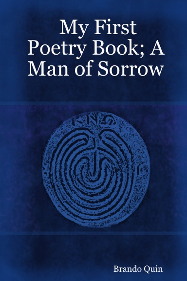My First Poetry Book; A Man of Sorrow