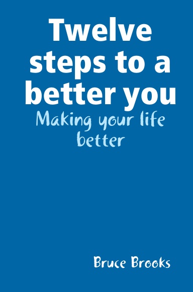 Twelve steps to a better you