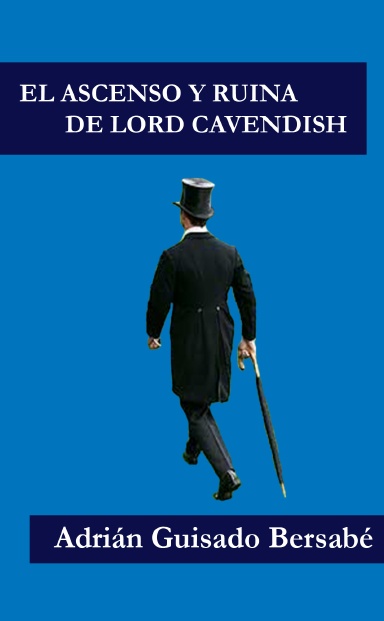 El Ascenso y Ruina de Lord Cavendish