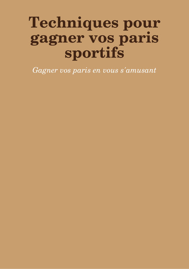 Techniques pour gagner vos paris sportifs