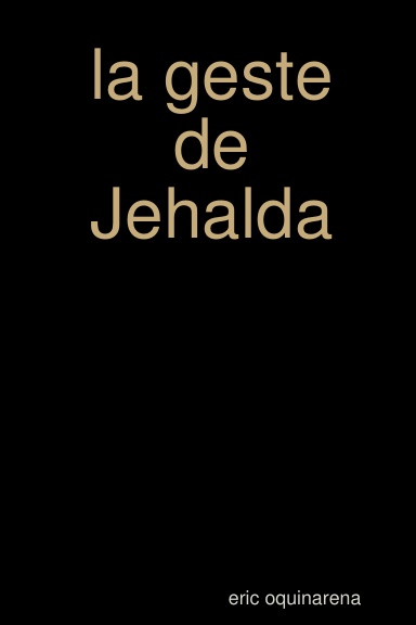 la geste de Jehalda