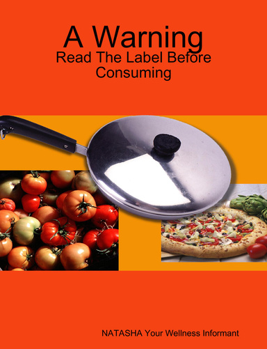 A Warning: Read The Label Before Consuming