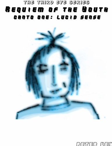 Requiem of the Youth - Canto One: Lucid Sense