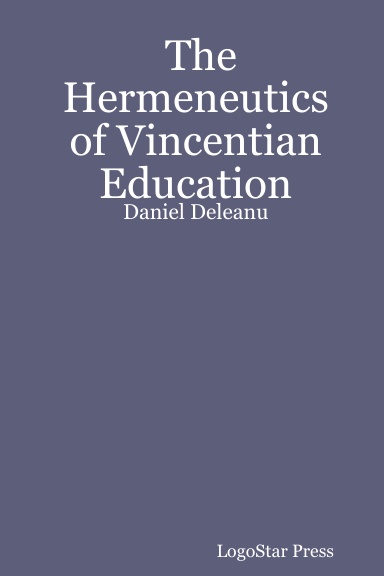 The Hermeneutics of Vincentian Education: Daniel Deleanu