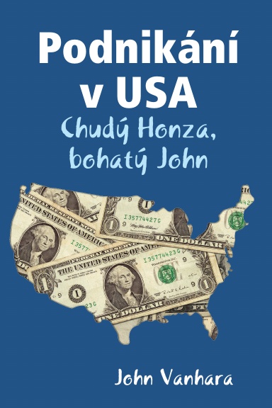 Podnikani v USA - Chudy Honza, bohaty John