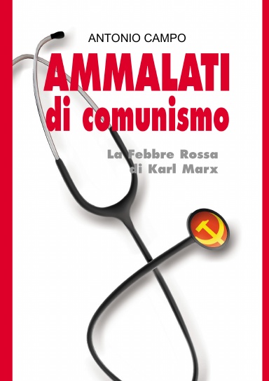 Ammalati di Comunismo - la febbre rossa di Karl Marx