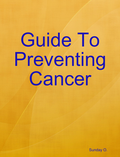 A Guide to Preventing Cancer