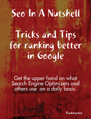 Seo in a nutshell tricks and hints for better ranking