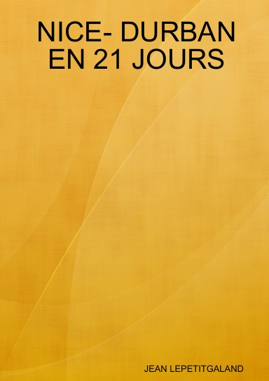 NICE- DURBAN EN 21 JOURS