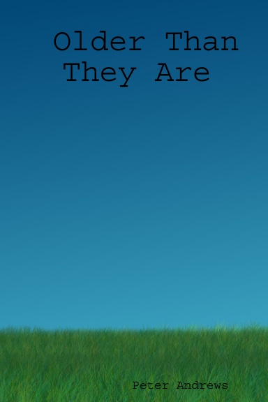 Older Than They Are