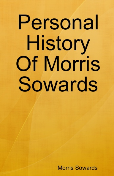 Personal History Of Morris Sowards