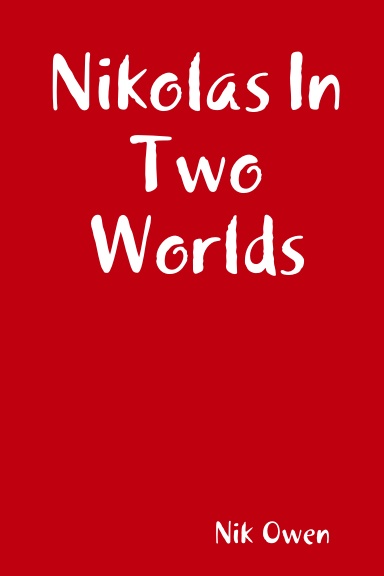 Nikolas In Two Worlds