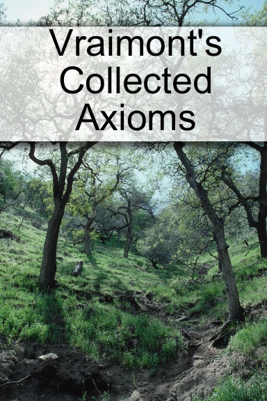 Vraimont's Collected Axioms