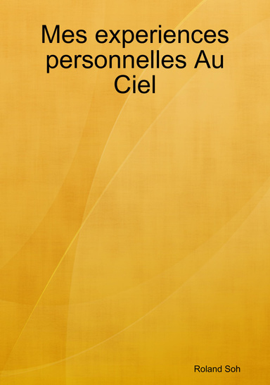 Mes experiences personnelles Au Ciel