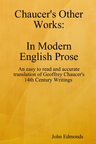 Chaucers Other Works in Modern English Prose