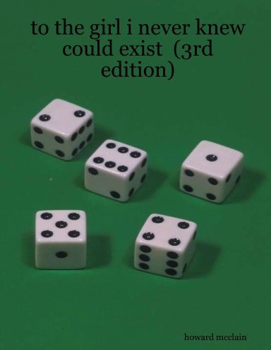 to the girl i never knew could exist  (3rd edition)