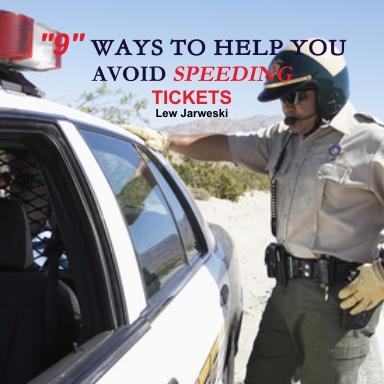 "9" WAYS TO HELP YOU AVOID SPEEDING TICKETS
