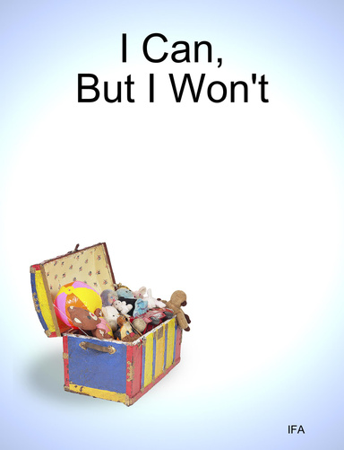 I Can, but I Won't