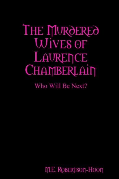 The Murdered Wives of Laurence Chamberlain