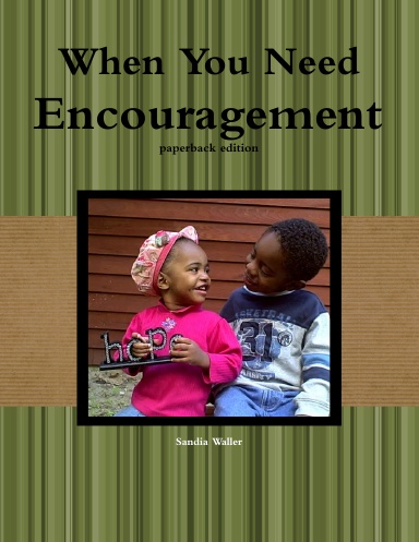 When You Need Encouragement