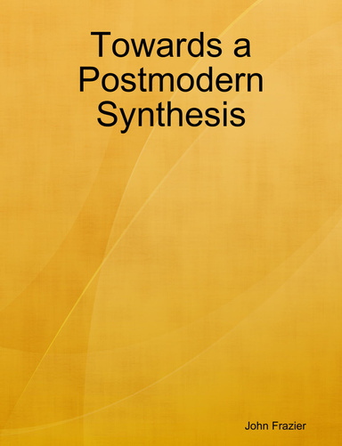 Towards a Postmodern Synthesis