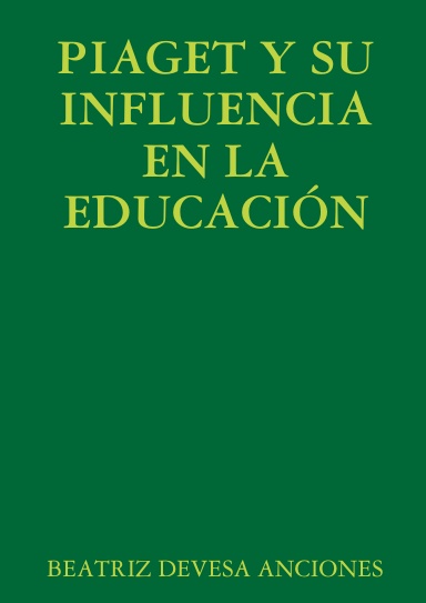 PIAGET Y SU INFLUENCIA EN LA EDUCACIÓN