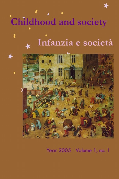 Childhood and Society / Infanzia e Società 2005 Vol. 1 No. 1