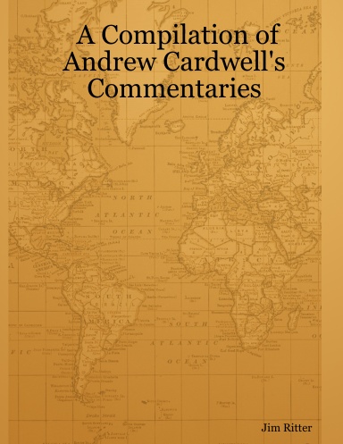 A Compilation of Andrew Cardwell's Commentaries