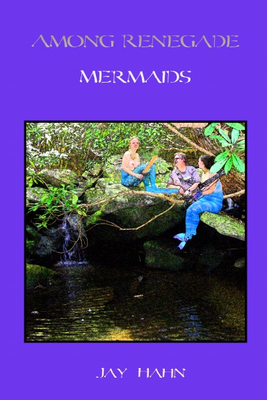 Among Renegade Mermaids