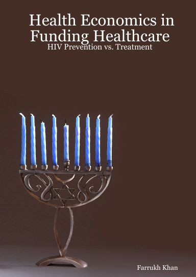 Health Economics in Funding Healthcare: HIV Prevention vs. Treatment