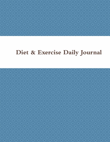Diet & Exercise Daily Journal